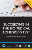 Succeeding In The Biomedical Admissions Test Bmat A Practical Guide To Ensure You Are Fully Prepared Nicola Hawley