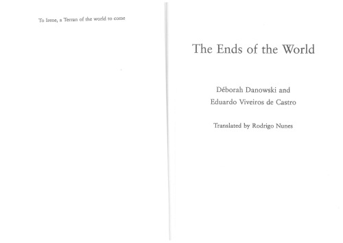 The Ends Of The World Deborah Danowski Eduardo Viveiros De Castro