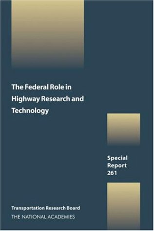 The Federal Role In Highway Research Amd Technology Coll