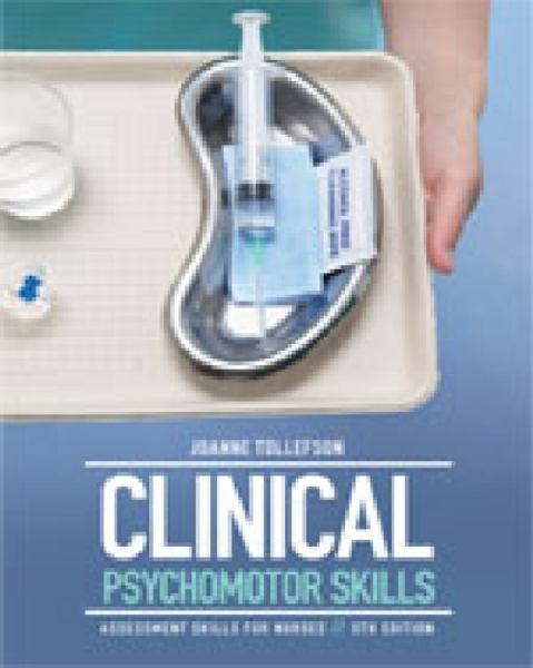 Clinical Psychomotor Skills Assessment Skills For Nurses 3rd Ed Joanne Tollefson