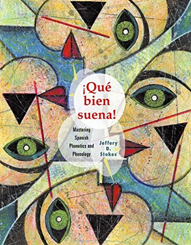 Qu Bien Suena Mastering Spanish Phonetics And Phonology 1st Edition Jeffery D Stokes
