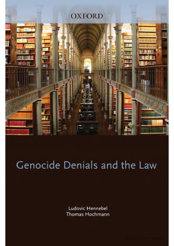 Genocide Denials And The Law Ludovic Hennebel Thomas Hochmann