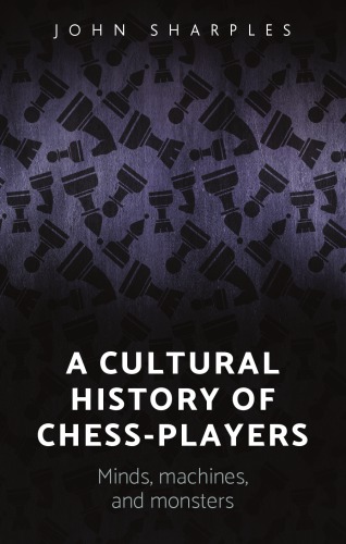 A Cultural History Of Chessplayers John Sharples