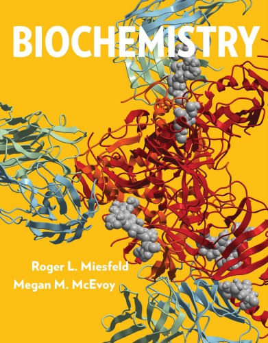 Biochemistry 1st Edition Roger L Miesfeld Megan M Mcevoy