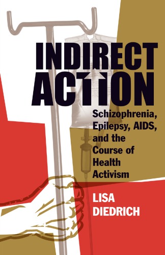 Indirect Action Schizophrenia Epilepsy Aids And The Course Of Health Activism Lisa Diedrich