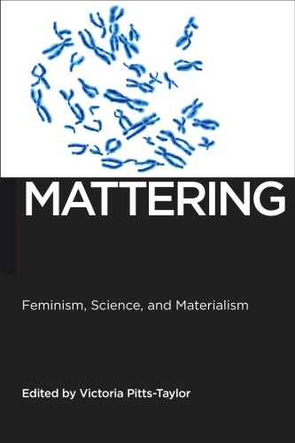 Mattering Feminism Science And Materialism Victoria Pittstaylor