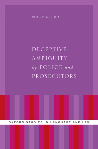 Deceptive Ambiguity By Police And Prosecutors 1st Edition Roger W Shuy