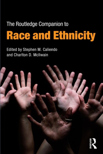 The Routledge Companion To Race And Ethnicity Stephen M Caliendo