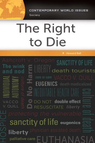 The Right To Die A Reference Handbook Howard Ball