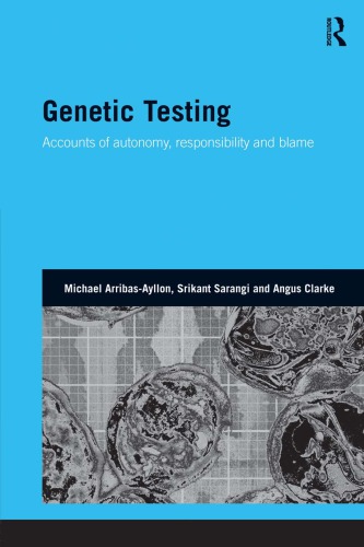 Genetic Testing Accounts Of Autonomy Responsibility And Blame Michael Arribasayllon