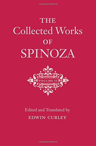 The Collected Works Of Spinoza Volume Ii Benedictus De Spinoza