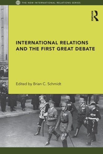 International Relations And The First Great Debate 1st Edition Brian Schmidt