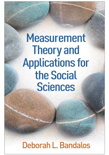 Measurement Theory And Applications For The Social Sciences 1st Edition Deborah L Bandalos