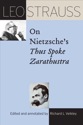 Leo Strauss On Nietzsches Thus Spoke Zarathustra Leo Strauss