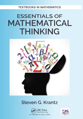 Essentials Of Mathematical Thinking 1st Edition Steven G Krantz