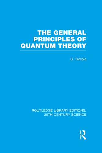 The General Principles Of Quantum Theory Reprint George Temple