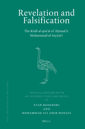 Revelation And Falsification The Kitb Alqirt Of Amad B Muammad Alsayyr Etan Kohlberg
