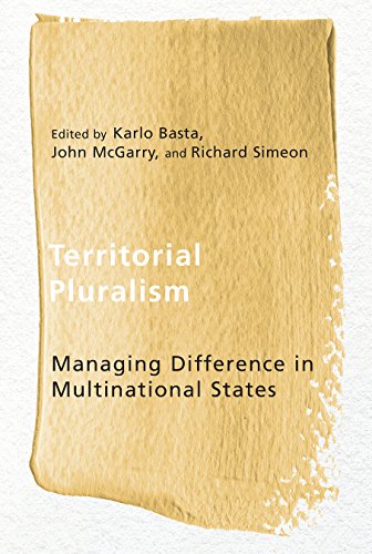 Territorial Pluralism Managing Difference In Multinational States Karlo Basta