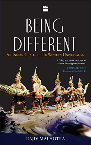 Being Different An Indian Challenge To Western Universalism Rajiv Malhotra
