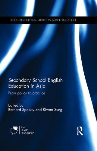 Secondary School English Education In Asia From Policy To Practice 1st Edition Bernard Spolsky