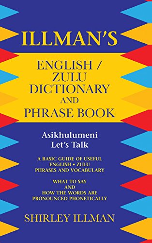 Illmans English Zulu Dictionary And Phrase Book Asikhulumeni Lets Talk Shirley Illman