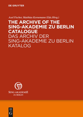 The Archive Of The Singakademie Zu Berlin Catalogue Das Archiv Der Singakademie Zu Berlin Katalog Fischer