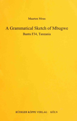 A Grammatical Sketch Of Mbugwe Bantu F34 Tanzania Maarten Mous