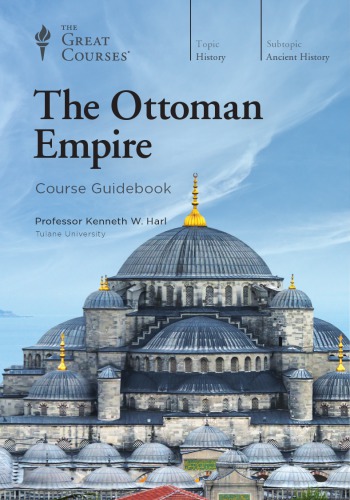The Ottoman Empire Kenneth W Harl