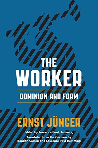 The Worker Dominion And Form Reprint Ernst Jnger Laurence Paul Hemming