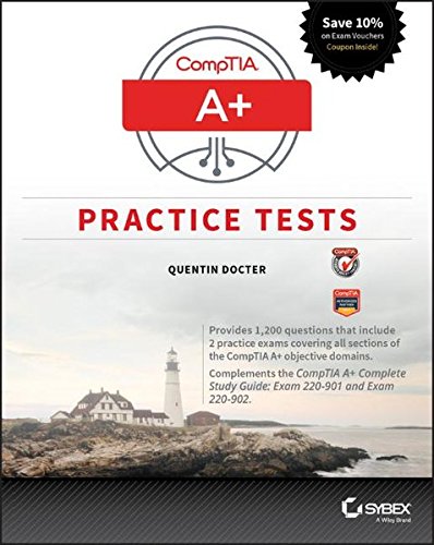 Comptia A Practice Tests Exam 220901 And Exam 220902 Quentin Docter