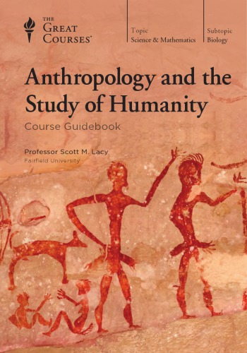 Anthropology And The Study Of Humanity Scott M Lacy