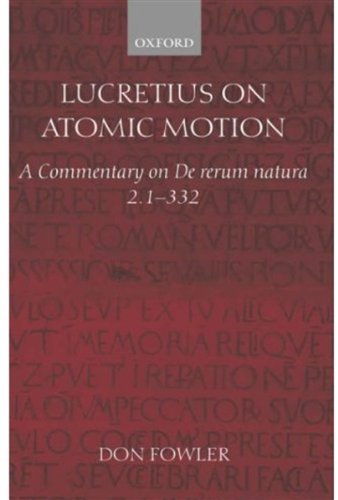 Lucretius On Atomic Motion A Commentary On De Rerum 21332 1st Don Fowler