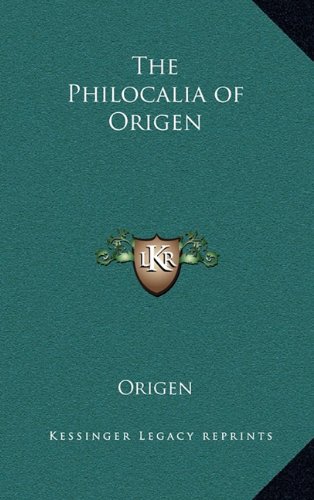 The Philocalia Of Origen Origen