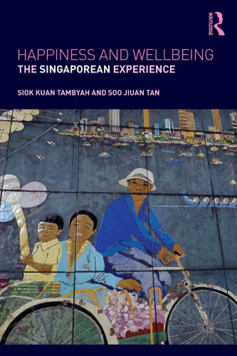 Happiness And Wellbeing The Singaporean Experience Siok Kuan Tambyah