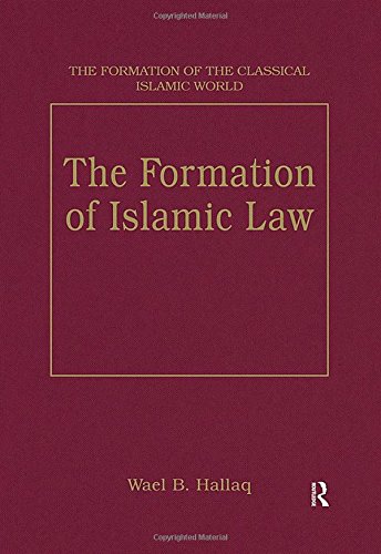 The Formation Of Islamic Law 1st Edition Wael B Hallaq