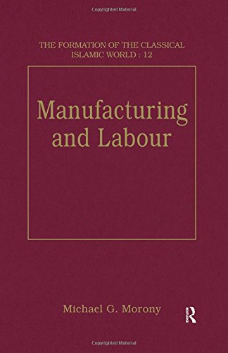 Manufacturing And Labour 1st Edition Michael G Morony