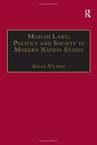 Muslim Laws Politics And Society In Modern Nation States Dynamic Legal Pluralisms In England Turkey And Pakistan 1st Edition Hsan Ylmaz
