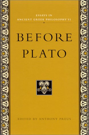 Essays In Ancient Greek Philosophy Before Plato Anthony Preus