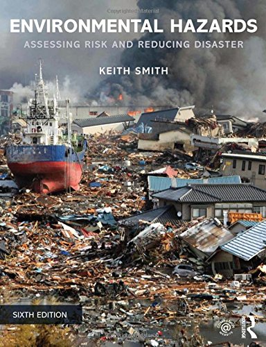 Environmental Hazards Assessing Risk And Reducing Disaster 6th Edition Keith Smith