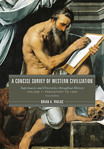 A Concise Survey Of Western Civilization Supremacies And Diversities Throughout History 2nd Brian A Pavlac