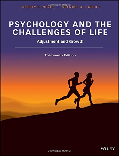 Psychology And The Challenges Of Life Binder Ready Version Adjustment And Growth 13th Edition Jeffrey S Nevid