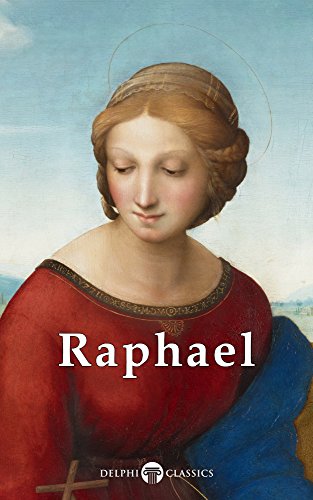 Delphi Complete Works Of Raphael Illustrated 1st Edition Raffaello Sanzio
