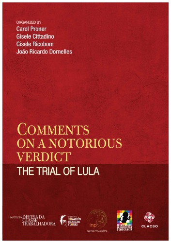 Comments On A Notorious Verdict The Trial Of Lula Carol Proner