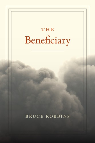 The Beneficiary Bruce Robbins
