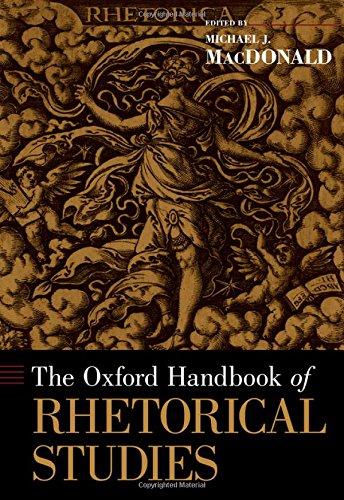 The Oxford Handbook Of Rhetorical Studies 1st Edition Michael J Macdonald