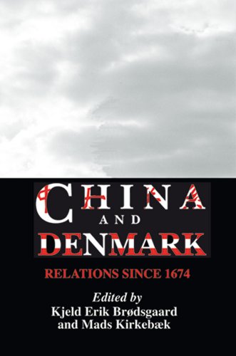 China And Denmark Relations Since 1674 Kjeld Erik Brdsgaard