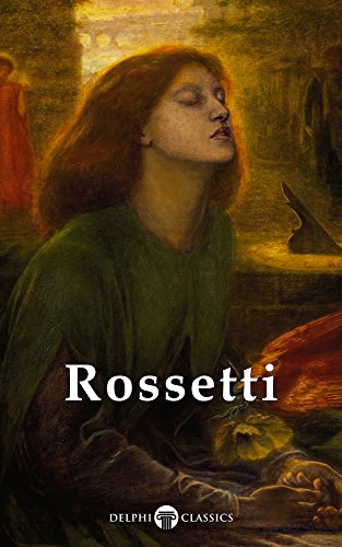 Delphi Complete Paintings Of Dante Gabriel Rossetti Illustrated Dante Gabriel Rossetti