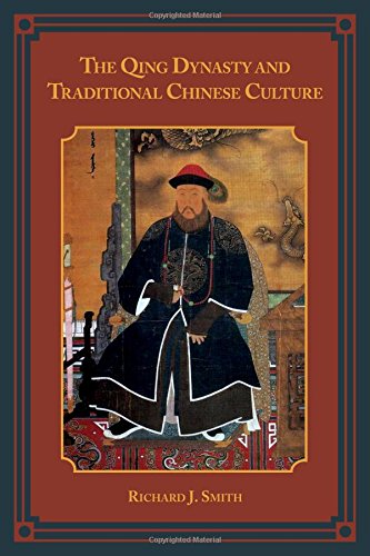 The Qing Dynasty And Traditional Chinese Culture Richard J Smith