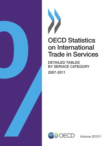 Oecd Statistics On International Trade In Services Volume 20131 Detailed Tables By Service Category 20072011 Oecd