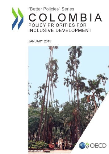Colombia Policy Priorities For Inclusive Development Oecd